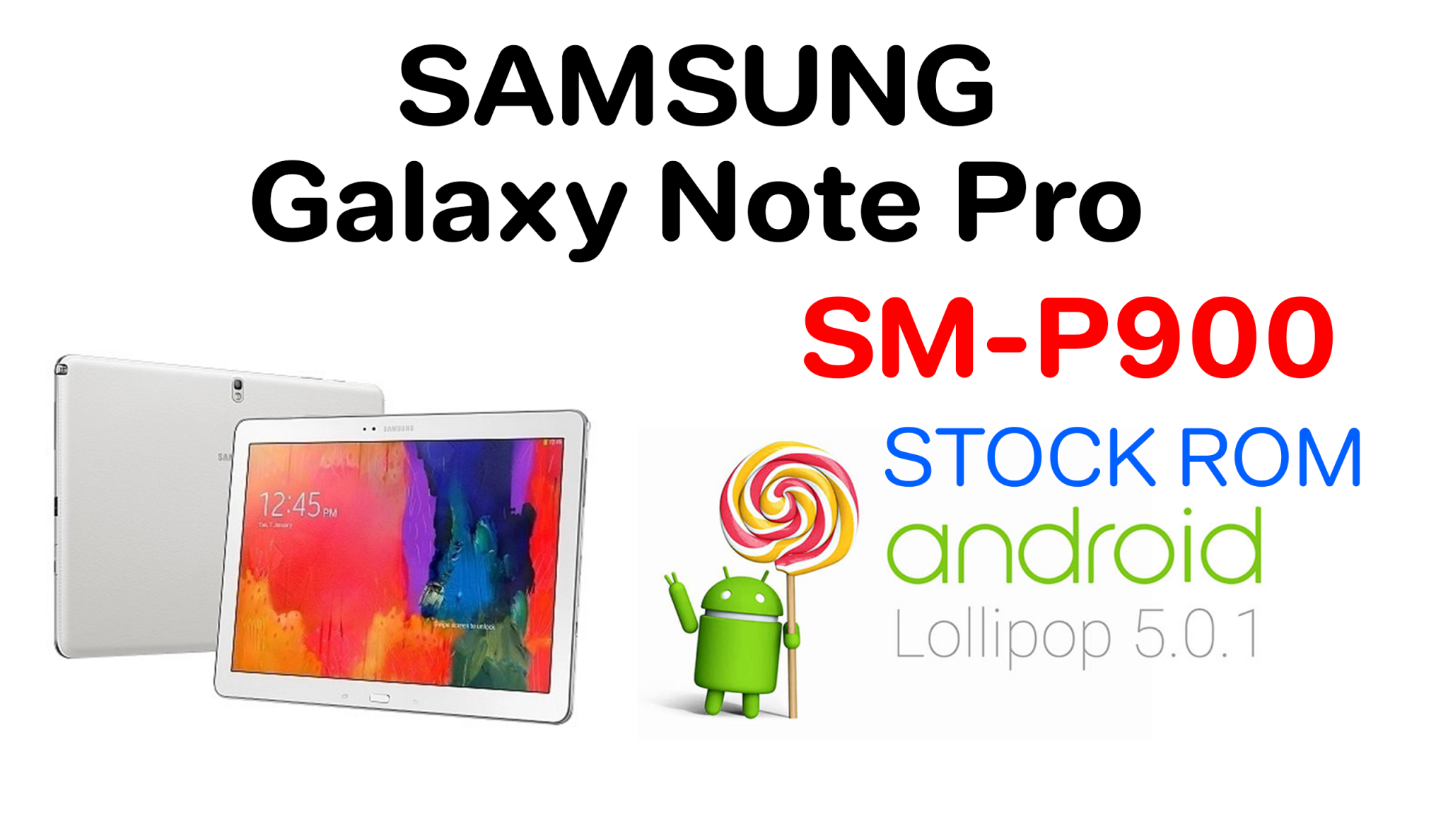 Samsung Galaxy Note Pro SMP900 Stock ROM Android 5.0 Kurulum Kasım