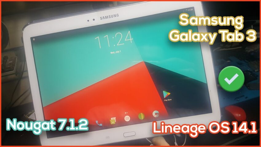 Samsung Galaxy Tab 3 GT-P5210 LineageOS Android 7.1 ROM Kurulum Rehberi