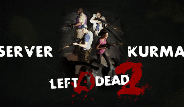 Left 4 Dead 2 Server Nasıl Kurulur?